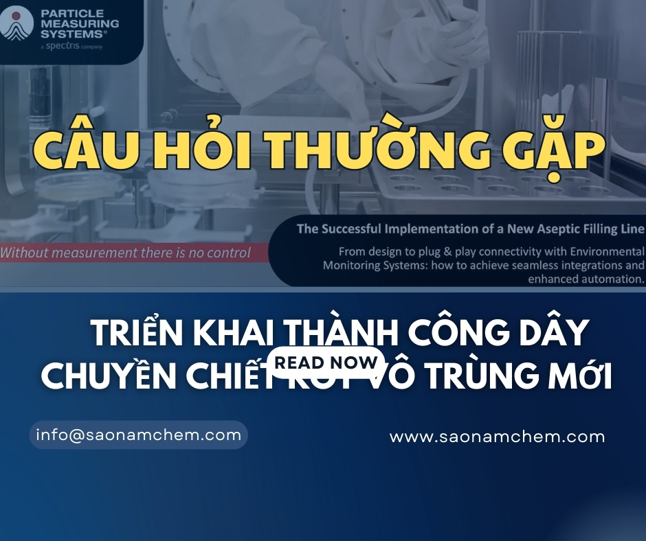 Triển Khai Thành Công Dây Chuyền Chiết Rót Vô Trùng Mới - Câu Hỏi Thường Gặp 